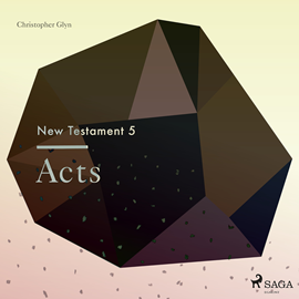 Hörbuch Acts - The New Testament 5  - Autor Christopher Glyn   - gelesen von Christopher Glyn