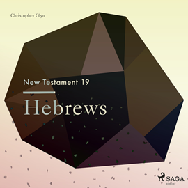 Hörbuch Hebrews - The New Testament 19  - Autor Christopher Glyn   - gelesen von Christopher Glyn
