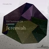 Jeremiah - The Old Testament 24