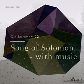 Hörbuch Song of Solomon - The Old Testament 22  - Autor Christopher Glyn   - gelesen von Christopher Glyn