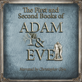 Hörbuch The Lost Books of Adam and Eve  - Autor Christopher Glyn   - gelesen von Christopher Glyn
