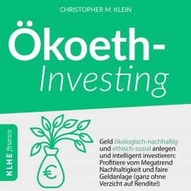 Hörbuch Ökoethinvesting  - Autor Christopher Klein   - gelesen von Robin Iyanoye