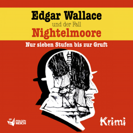 Hörbuch Edgar Wallace und der Fall Nightelmoore  - Autor Christopher Knock   - gelesen von Schauspielergruppe