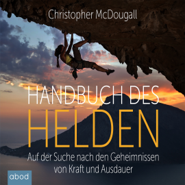 Hörbuch Handbuch des Helden  - Autor Christopher McDougall   - gelesen von Martin Harbauer