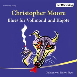 Hörbuch Blues für Vollmond und Kojote  - Autor Christopher Moore   - gelesen von Simon Jäger