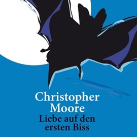 Hörbuch Liebe auf den ersten Biss  - Autor Christopher Moore   - gelesen von Simon Jäger