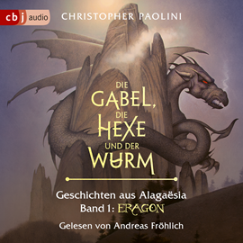 Hörbuch Die Gabel, die Hexe und der Wurm. Geschichten aus Alagaësia (Eragon Saga 1)  - Autor Christopher Paolini   - gelesen von Andreas Fröhlich