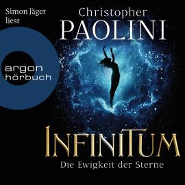 Hörbuch INFINITUM - Die Ewigkeit der Sterne (Ungekürzt)  - Autor Christopher Paolini   - gelesen von Simon Jäger