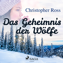 Hörbuch Das Geheimnis der Wölfe  - Autor Christopher Ross   - gelesen von Annabelle Krieg