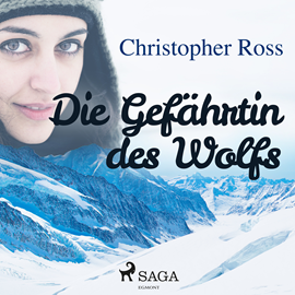 Hörbuch Die Gefährtin des Wolfs  - Autor Christopher Ross   - gelesen von Annabelle Krieg