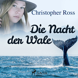 Hörbuch Die Nacht der Wale  - Autor Christopher Ross   - gelesen von Annabelle Krieg