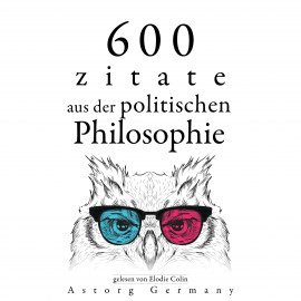 Hörbuch 600 Zitate aus der politischen Philosophie  - Autor Cicéron   - gelesen von Elodie Colin