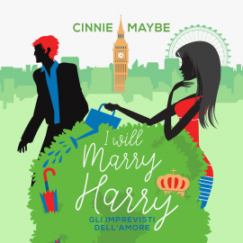 Hörbuch I will marry Harry  - Autor Cinnie Maybe   - gelesen von Schauspielergruppe