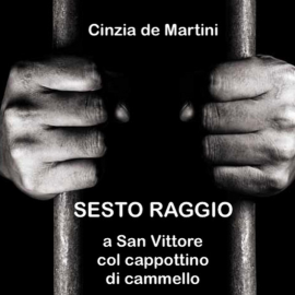 Hörbuch SESTO RAGGIO  - Autor Cinzia De Martini   - gelesen von Cinzia De Martini