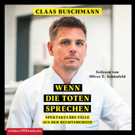 Hörbuch Wenn die Toten sprechen  - Autor Claas Buschmann   - gelesen von Oliver E. Schönfeld