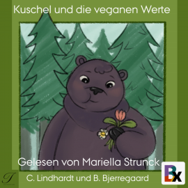 Hörbuch Kuschel und die veganen Werte  - Autor Claes Lindhardt   - gelesen von Mariella Strunck