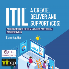 Hörbuch ITIL® 4 Create, Deliver and Support (CDS)  - Autor Claire Agutter   - gelesen von Katie Villa