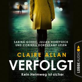 Hörbuch Verfolgt - Kein Heimweg ist sicher (Ungekürzt)  - Autor Claire Allan   - gelesen von Schauspielergruppe