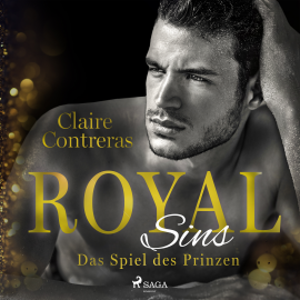 Hörbuch Royal Sins -  Das Spiel des Prinzen (Royal-Heartbreaker-Romance-Reihe 2)  - Autor Claire Contreras   - gelesen von Lara Hoffmann