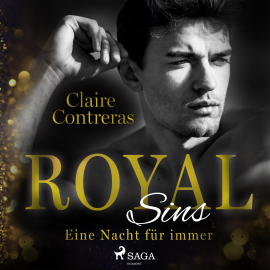 Hörbuch Royal Sins - Eine Nacht für immer   - Autor Claire Contreras   - gelesen von Lara Hoffmann