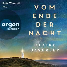 Hörbuch Vom Ende der Nacht (Ungekürzte Lesung)  - Autor Claire Daverley   - gelesen von Heike Warmuth