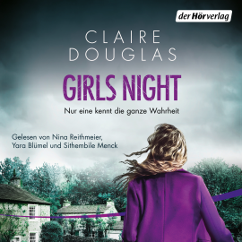 Hörbuch Girls Night - Nur eine kennt die ganze Wahrheit  - Autor Claire Douglas   - gelesen von Schauspielergruppe