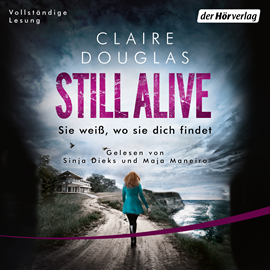 Hörbuch Still Alive - Sie weiß, wo sie dich findet  - Autor Claire Douglas   - gelesen von Sinja Dieks
