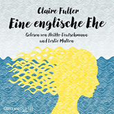 Hörbuch Eine englische Ehe  - Autor Claire Fuller   - gelesen von Schauspielergruppe