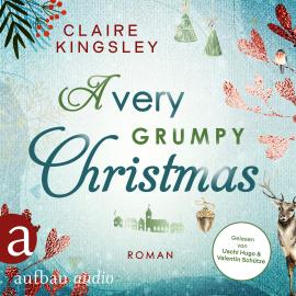 Hörbuch A very grumpy Christmas (Ungekürzt)  - Autor Claire Kingsley   - gelesen von Schauspielergruppe