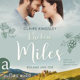Hörbuch Broken Miles - Die Miles Family Saga, Band 1 (Ungekürzt)  - Autor Claire Kingsley   - gelesen von Schauspielergruppe