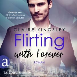 Hörbuch Flirting with Forever - Dating Desasters, Band 4 (Ungekürzt)  - Autor Claire Kingsley   - gelesen von Schauspielergruppe