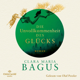 Hörbuch Die Unvollkommenheit des Glücks  - Autor Clara Maria Bagus   - gelesen von Olaf Pessler