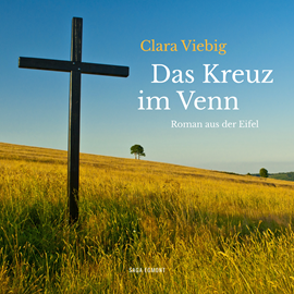 Hörbuch Das Kreuz im Venn - Roman aus der Eifel  - Autor Clara Viebig   - gelesen von Stefanie Otten