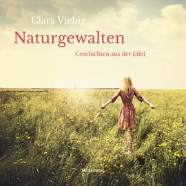Hörbuch Naturgewalten: Geschichten aus der Eifel  - Autor Clara Viebig   - gelesen von Stefanie Otten