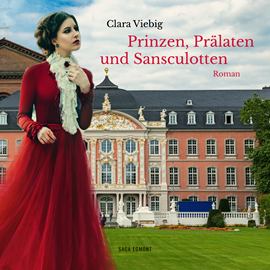Hörbuch Prinzen, Prälaten und Sansculotten - Der Untergang des Kurfürstentums Trier  - Autor Clara Viebig   - gelesen von Gotthard Lange