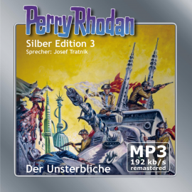 Hörbuch Der Unsterbliche - Remastered (Perry Rhodan Silber Edition 03)  - Autor Clark Darlton   - gelesen von Josef Tratnik
