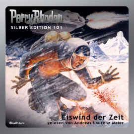 Hörbuch Eiswind der Zeit (Perry Rhodan Silber Edition 101)  - Autor Clark Darlton   - gelesen von Andreas Laurenz Maier