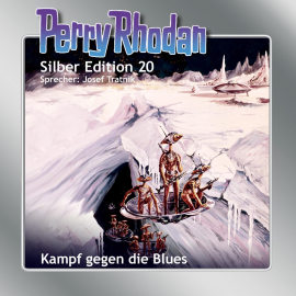 Hörbuch Kampf gegen die Blues (Perry Rhodan Silber Edition 20)  - Autor Clark Darlton   - gelesen von Josef Tratnik