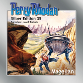 Hörbuch Magellan (Perry Rhodan Silber Edition 35)  - Autor Clark Darlton   - gelesen von Josef Tratnik