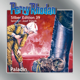 Hörbuch Paladin (Perry Rhodan Silber Edition 39)  - Autor Clark Darlton   - gelesen von Josef Tratnik