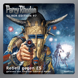 Hörbuch Rebell gegen ES (Perry Rhodan Silber Edition 97)  - Autor Clark Darlton   - gelesen von Andreas Laurenz Maier