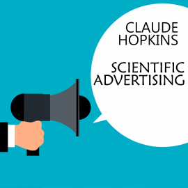Hörbuch Scientific Advertising  - Autor Claude Hopkins   - gelesen von Peter Coates