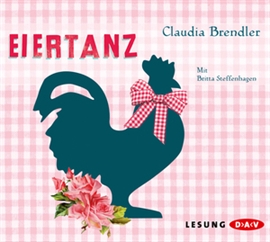 Hörbuch Eiertanz  - Autor Claudia Brendler   - gelesen von Britta Steffenhagen