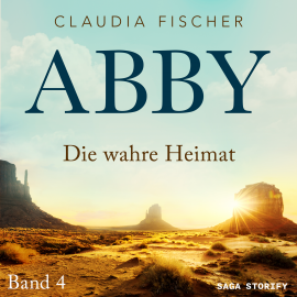 Hörbuch Abby 4 - Die wahre Heimat  - Autor Claudia Fischer   - gelesen von Petra Preuß