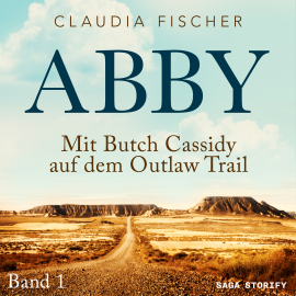 Hörbuch Abby - Mit Butch Cassidy auf dem Outlaw Trail  - Autor Claudia Fischer   - gelesen von Petra Preuß