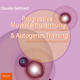 Hörbuch Progressive Muskelentspannung & Autogenes Training  - Autor Claudia Gebhard   - gelesen von Claudia Gebhard