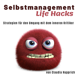 Hörbuch Wusel Life Hacks - Strategien für den Umgang mit dem inneren Kritiker (Ungekürzt)  - Autor Claudia Hupprich   - gelesen von Claudia Hupprich