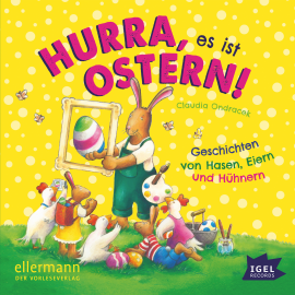 Hörbuch Hurra, es ist Ostern!  - Autor Claudia Ondracek   - gelesen von Schauspielergruppe