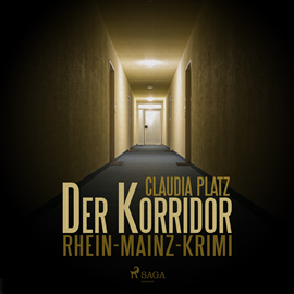Hörbuch Der Korridor - Rhein-Mainz-Krimi  - Autor Claudia Platz   - gelesen von Stefan Peetz