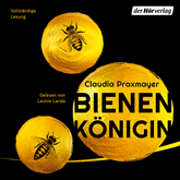 Hörbuch Bienenkönigin  - Autor Claudia Praxmayer   - gelesen von Leonie Landa